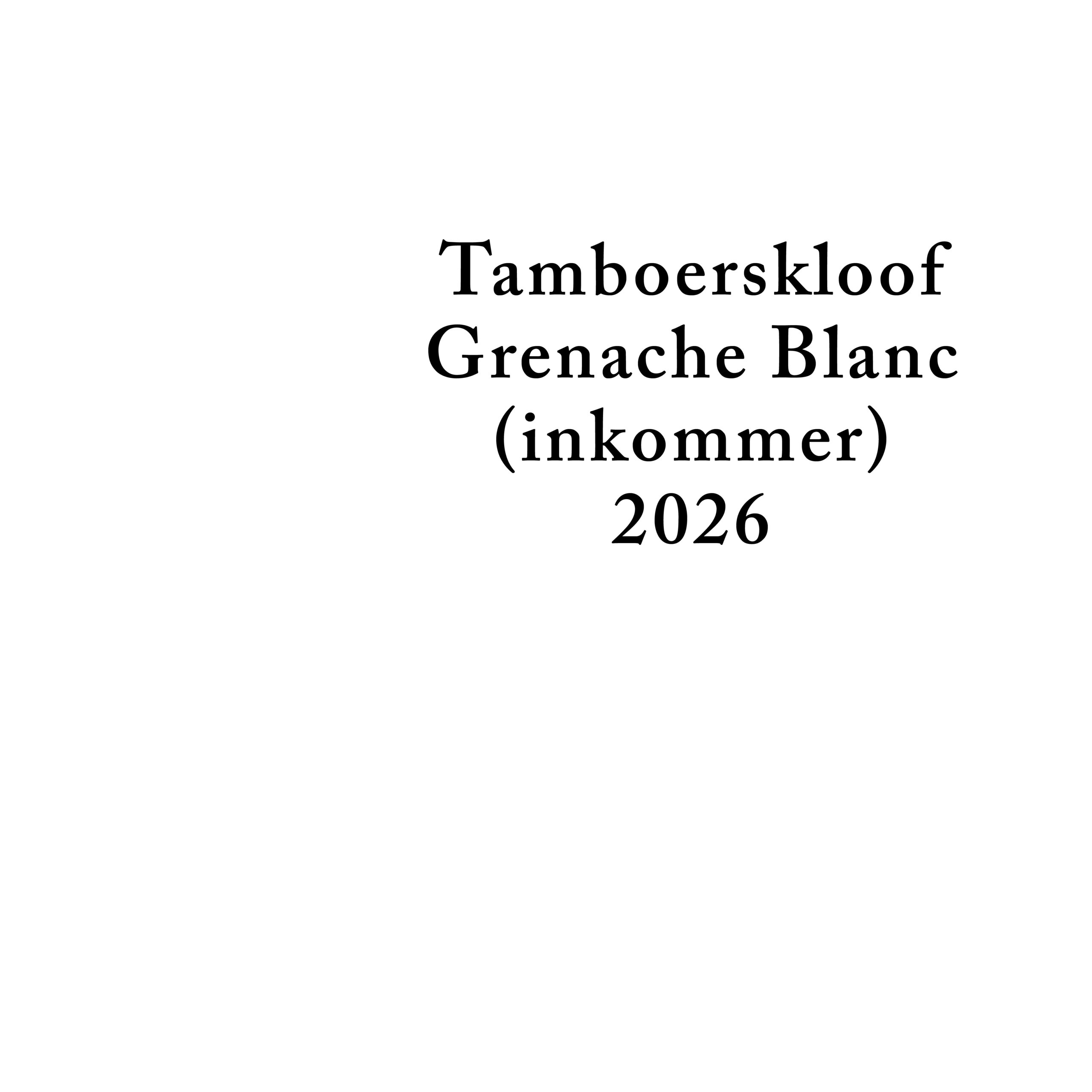 Kleinood Tamboerskloof Grenache Blanc 2026 inkommer